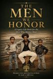 The Men We Honor: A Guided Legacy Journal for the Men Who Matter Most