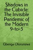 Shadows in the Cubicle: The Invisible Pandemic of the Modern 9-to-5