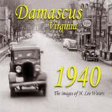 Damascus, Virginia 1940: The images of H. Lee Waters