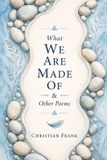 What Independently Published What We Are Made Of & Other Poems Paperback