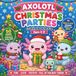 Axolotl In The Christmas Parties: Simple And Bold Coloring Book For Kids Ages 4-8