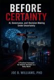 Before Certainty: AI, Governance, and Decision-Making Under Uncertainty