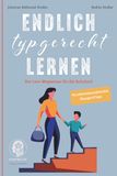 Endlich typgerecht lernen: Der Lern-Wegweiser für die Schulzeit