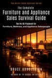 The Libri GmbH The Complete Furniture and Appliance Sales Survival Guide: The No-BS Playbook for Furniture, Mattress, and Appliance Salespeople