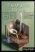 The Organic Throne: How to Build and Manage a Composting Toilet to Support a Sustainable Household