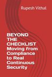 BEYOND THE CHECKLIST Moving from Compliance to Real Continuous Security