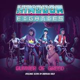 Kingdom Music On Vinyl Kingdom Eighties: Summer of Greed