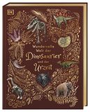 Wundervolle Dorling Kindersley Verlag GmbH Wundervolle Welt der Dinosaurier und der Urzeit