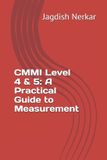 CMMI Excellence Series: Driving Predictable Performance Through Process Mastery- CMMI Level 4 & 5