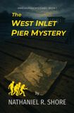 The Bol The West Inlet Pier Mystery
