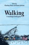Walking: Libri GmbH Walking: A Sociological Field Guide Hardcover