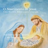 O Nascimento de Jesus: Uma História Bíblica para Crianças