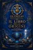 Il libro delle Origini: La costituzione dell'Ecosistema OLOKEA