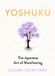Yoshuku: A Gentle Guide to Manifestation Through Joy Gratitude and Ritual Hardcover