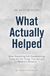WHAT ACTUALLY HELPED: An Autism Guide