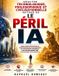Analyse Independently Published Analyse technologique, philosophique et civilisationnelle autour de Le péril IA