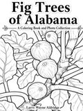 Fig Trees of Alabama: A Coloring Book and Photo Collection