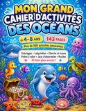 Mon Grand Cahier d'Activités des Océans