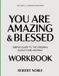 The Useful Learning Knowledge You Are Amazing & Blessed