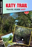 Katy Trail Travel Guide 2027