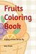 Fruits Coloring Book: Fruits Coloring Book