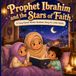 Prophet Ibrahim and the Stars of Faith: A Cozy Kawaii Islamic Bedtime Story for Little Hearts