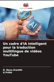 OmniScriptum SRL Un cadre d'IA intelligent pour la traduction multilingue de vidéos YouTube
