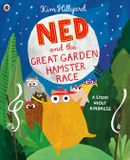 Ned Ladybird Ned and the Great Garden Hamster Race: a story about kindness