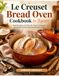 LeCreuset Bread Oven Cookbook for Beginners