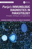 Parija’s Immunologic Diagnostics in Parasitology: Principles, Techniques, and Applications