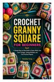 CROCHET GRANNY SQUARE FOR BEGINNERS