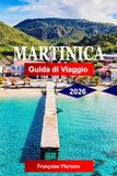 Martinica 2026 Travel Guide