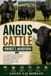 ANGUS Independently Published Angus Cattle Owner's Handbook
