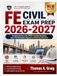 FE Civil Exam Prep 2026-2027: Complete Review with 2100+ Practice Questions and a Full Simulation Aligned to NCEES Specifications