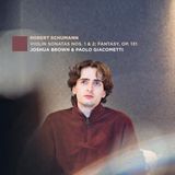 New Arts International Bv Robert Schumann: Violin Sonatas No. 1 & 2/Fantasy, Op. 131