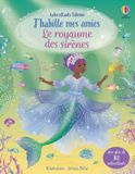 J'habille Usborne J'habille mes amies - Le royaume des sirènes