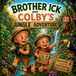 Brother Ick Adventure- Brother Ick and Colby's Jungle Adventure