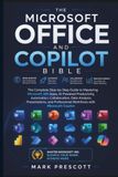Microsoft Office and Copilot Bible