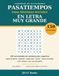 Pasatiempos para Personas Mayores en Letra Muy Grande: 150 actividades de estimulación cognitiva: sopas de letras, sudokus, laberintos, series y letras revueltas, con soluciones