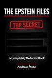 The Epstein Files: A Completely Redacted Book [Satirical Experiment]