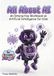 All About AI: An Interactive Workbook on Artificial Intelligence for Kids