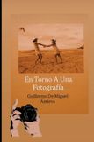 EN Bol En Torno a Una Fotografía Paperback
