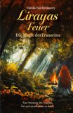 Lirayas Tredition Lirayas Feuer - Die Magie des Frauseins