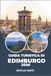 Guida Edinburgh Travel Guide 2026: Explore Coastal Walks, Underground Vaults, Georgian Architecture, and a Thriving Food Scene
