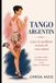 Tango Argentin: Soyez la meilleure version de vous-même: Le guide ultime d’entraînement pour leaders et followers