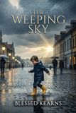 The Blessed Kearns The Weeping Sky As a Poem Paperback