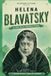 Helena Blavatsky: La voce della sapienza eterna