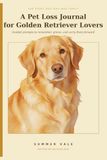 A Golden Retriever Pet Loss Journal