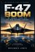 F-47 Libri GmbH F-47 BOOM: AI, DRONES, CHIPS AND THE NEW DEFENSE ECONOMY