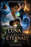 Luna Independently Published Luna y el Elemento Eternal Paperback